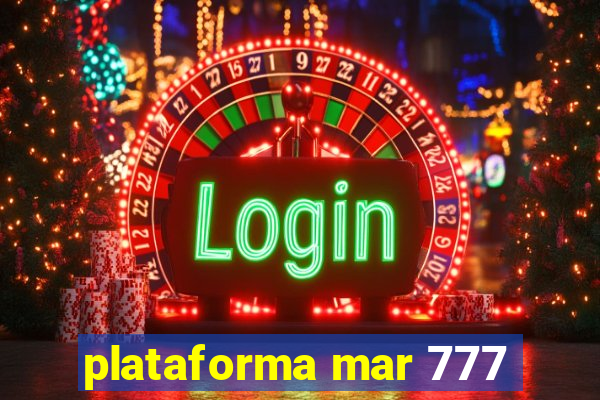 plataforma mar 777