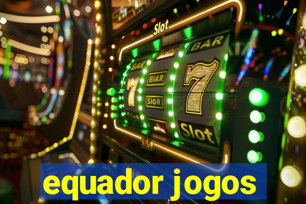 equador jogos