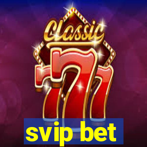 svip bet