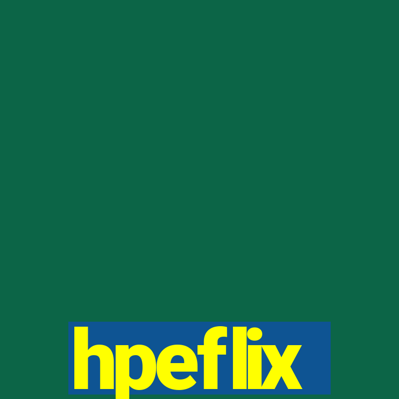 hpeflix