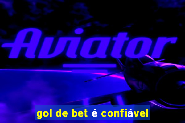 gol de bet é confiável