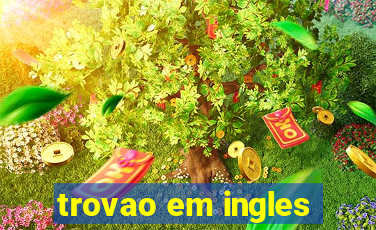 trovao em ingles