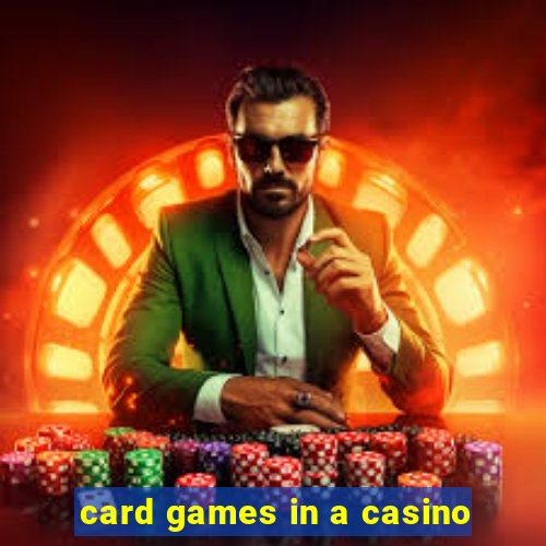 card games in a casino