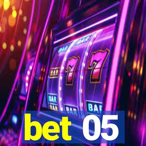 bet 05