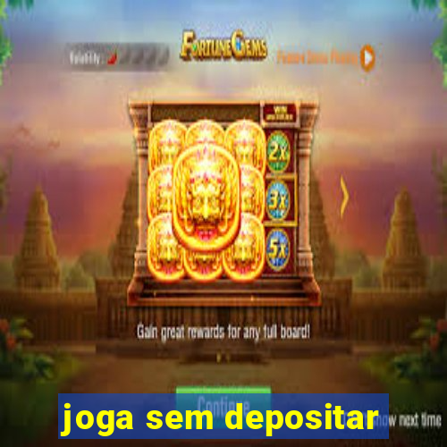 joga sem depositar