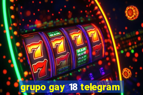 grupo gay 18 telegram