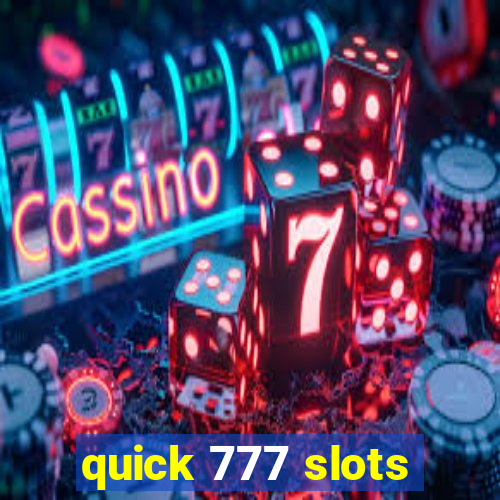 quick 777 slots