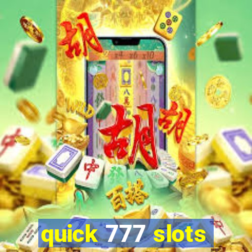 quick 777 slots