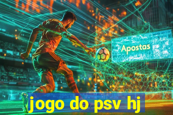 jogo do psv hj