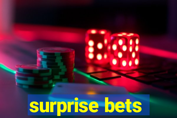 surprise bets