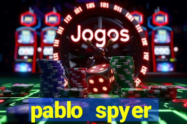 pablo spyer namorada atual