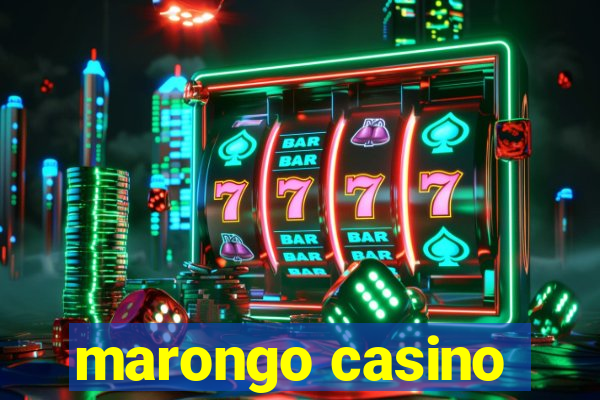 marongo casino