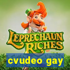 cvudeo gay