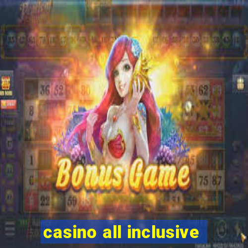 casino all inclusive