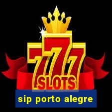 sip porto alegre