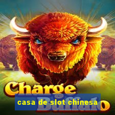 casa de slot chinesa