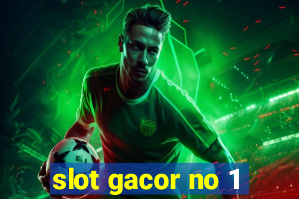 slot gacor no 1