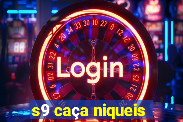 s9 caça niqueis