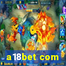 a18bet com