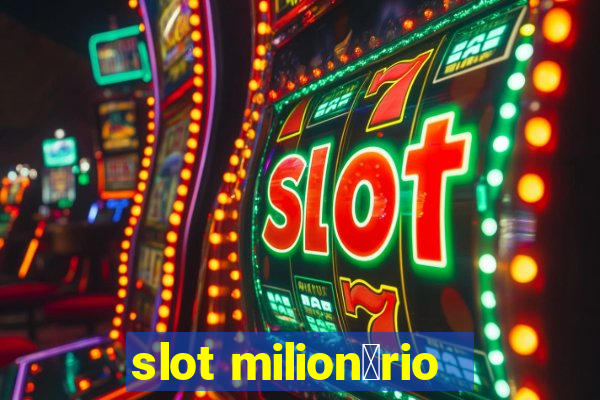 slot milion谩rio