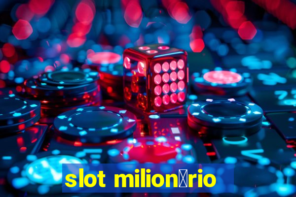 slot milion谩rio