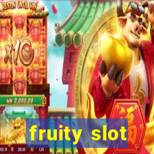 fruity slot