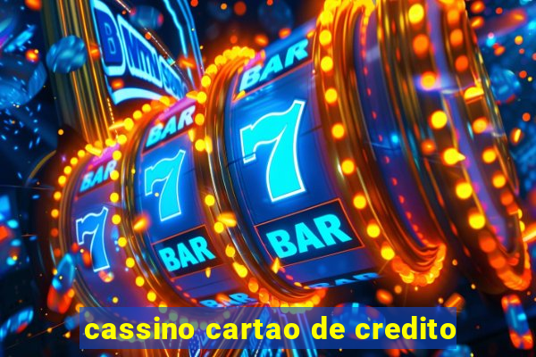 cassino cartao de credito