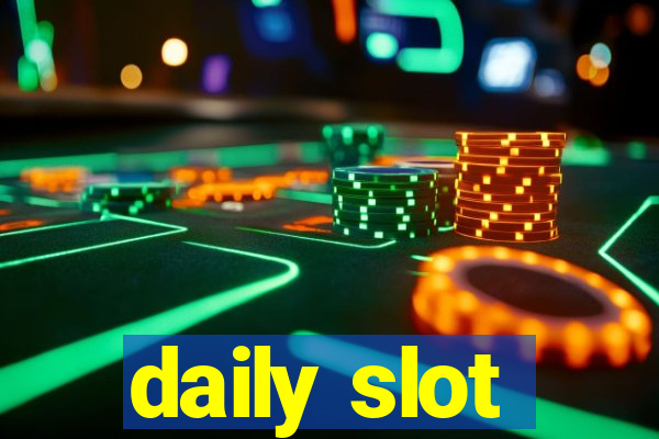 daily slot