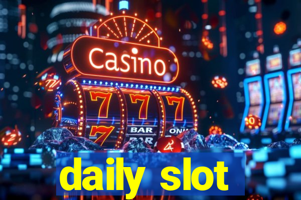 daily slot