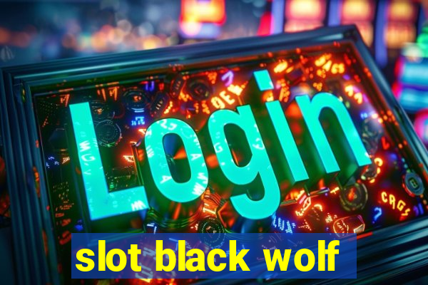 slot black wolf