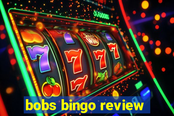 bobs bingo review