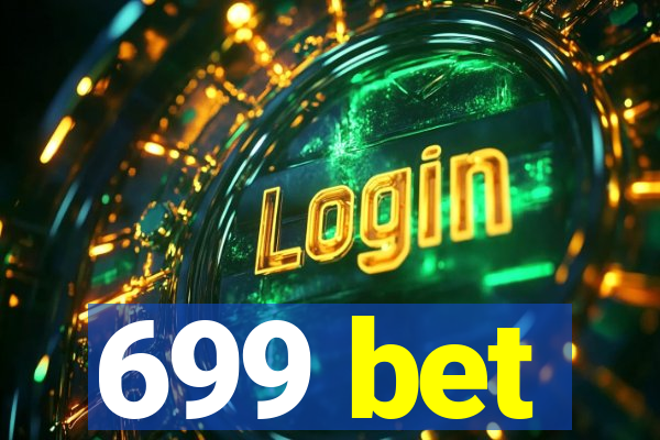 699 bet