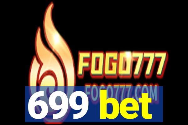 699 bet