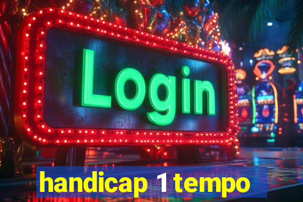 handicap 1 tempo