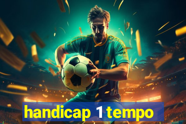 handicap 1 tempo