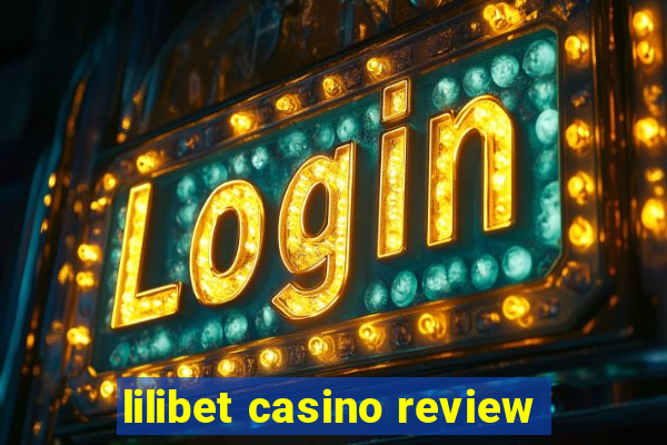 lilibet casino review