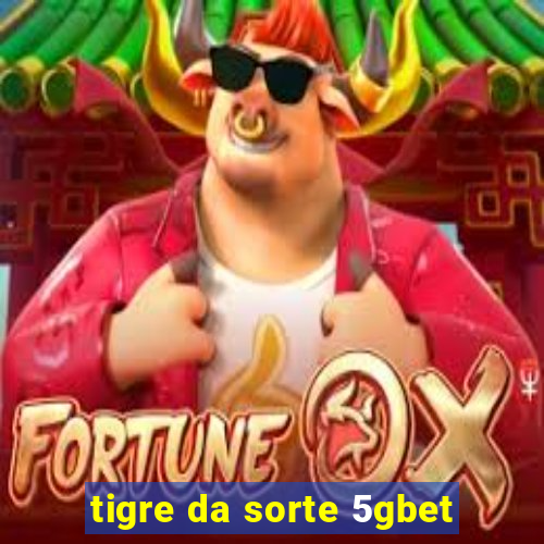 tigre da sorte 5gbet