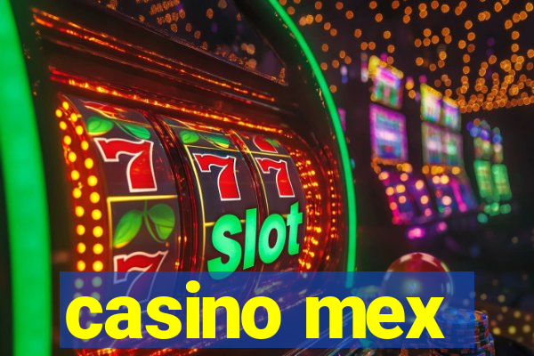 casino mex