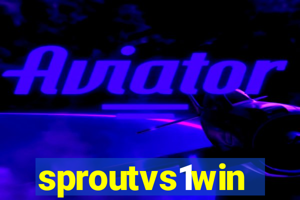 sproutvs1win