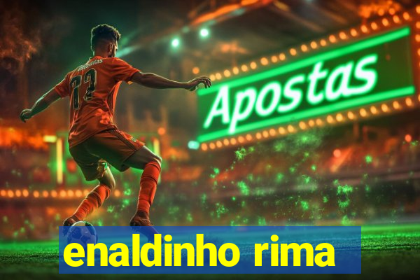 enaldinho rima