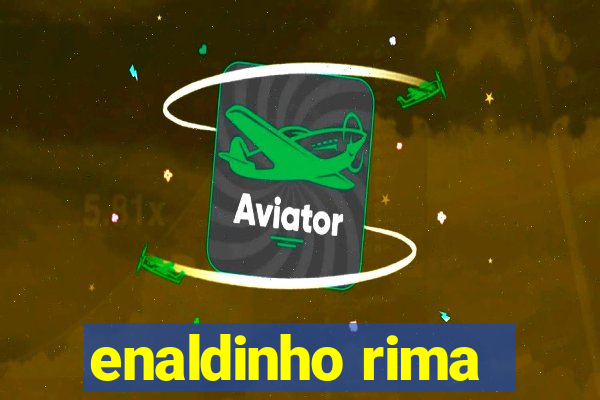 enaldinho rima