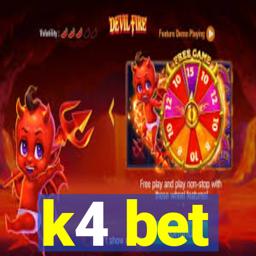 k4 bet