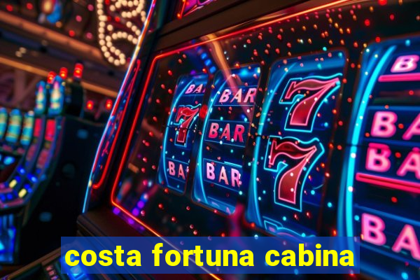 costa fortuna cabina