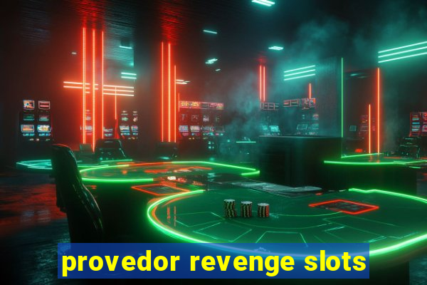 provedor revenge slots