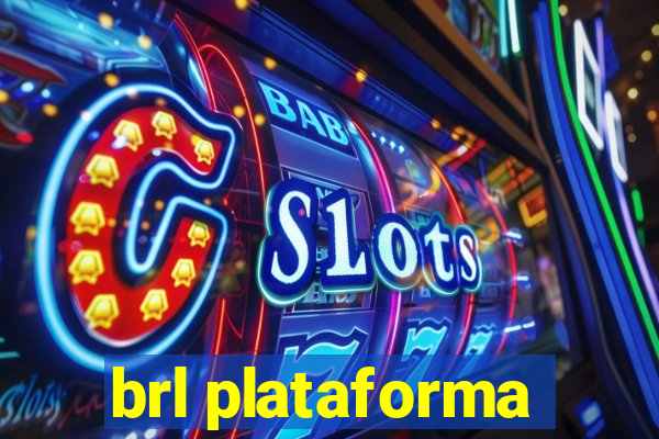 brl plataforma