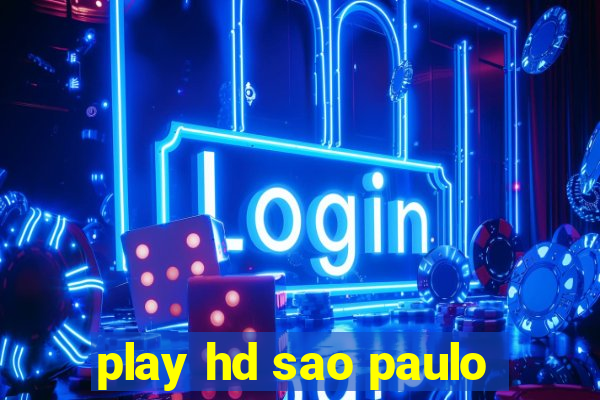 play hd sao paulo