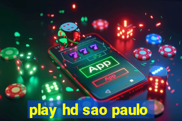 play hd sao paulo