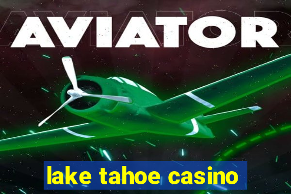 lake tahoe casino