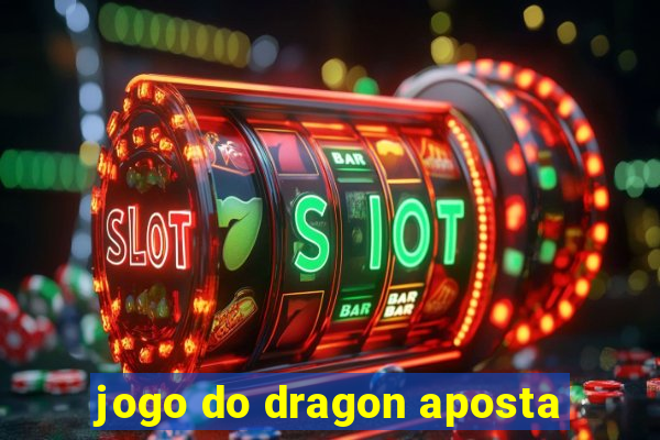 jogo do dragon aposta