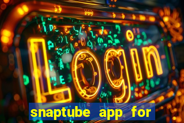 snaptube app for windows 7